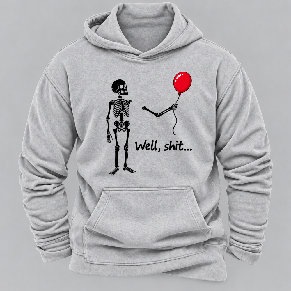 Well, Shit... Halloween Funny Graphic Hoodie