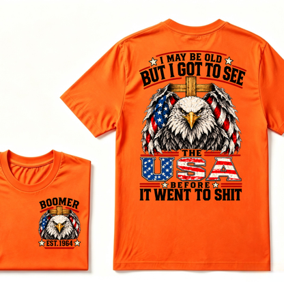I May Be Old But I Got To See The USA Before It Went To Shit EST.Year American Flag T-Shirt