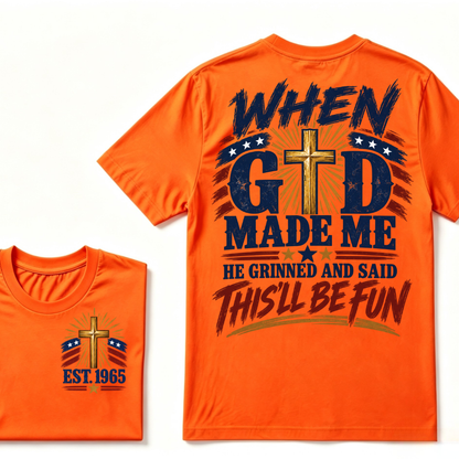 When God Made Me He Grinned And Said This'll Be Fun Patriotic Cross Christian T-Shirt EST.Year Faith USA Flag Graphic Tee