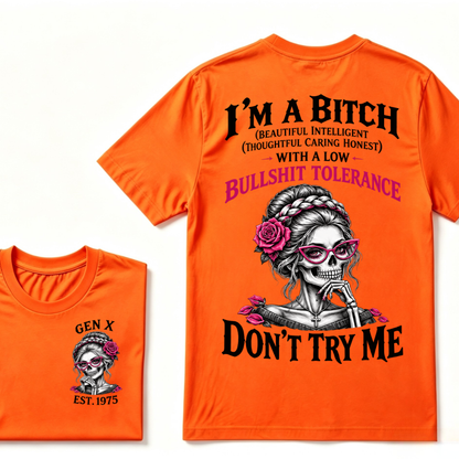 I’m A Bitch With A Low Bullshit Tolerance Don’t Try Me EST.Year Vintage Braided Rose Skull Tee