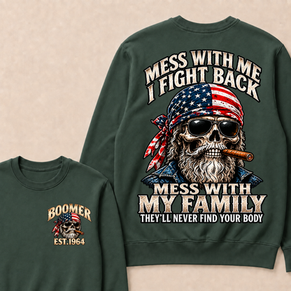 Mess With Me I Fight Back Mess With My Family EST.Year  Skull Vintage Sweatshirt