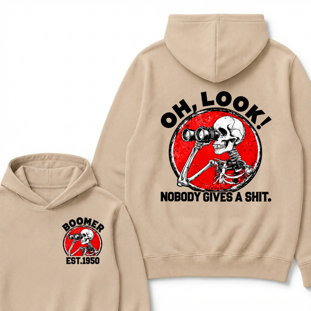 Boomer Custom Est Year Oh, Look!Nobody Gives A Shit Hoodie