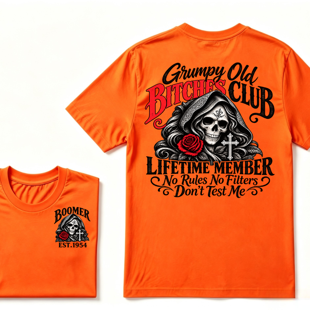 Grumpy Old Bitches Club Lifetime Member No Rules No Filters Don't Test Me EST.Year Print Graphic Tee