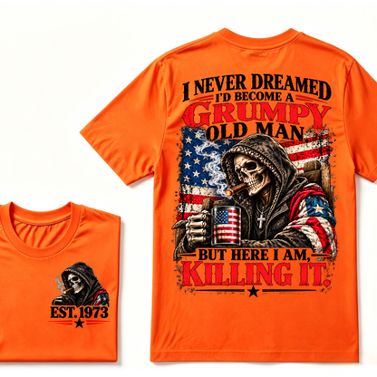 I Never Dreamed I’d Become A Grumpy Old Man But Here I Am Killing It EST.Year Patriotic Vintage Graphic Tee