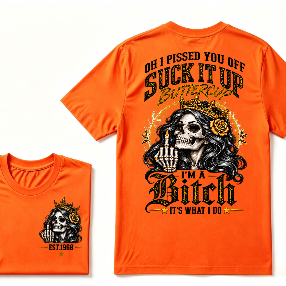 Oh I Pissed You Off Suck It Up Buttercup I'm A Cranky Old Woman EST.Year Vintage Skeleton Lady Graphic T-Shirt