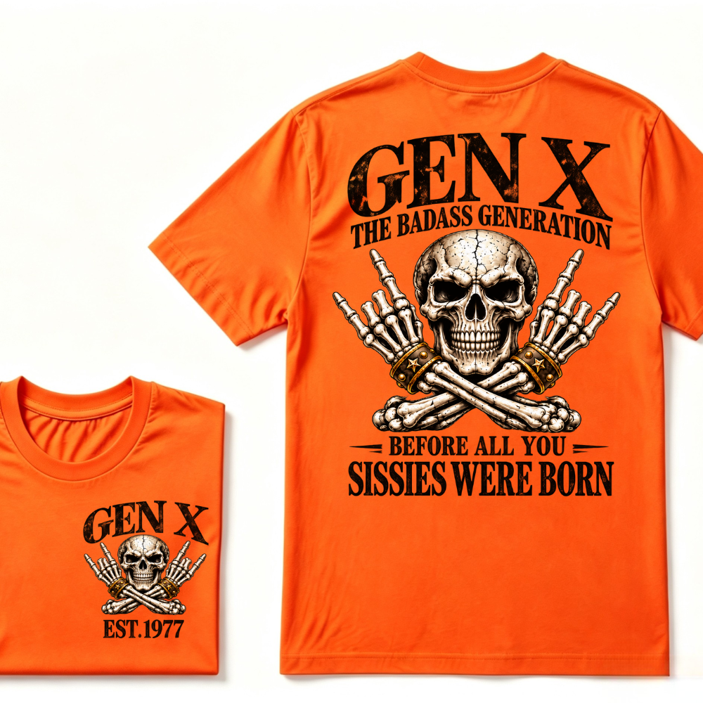 EST.Year Gen X The Badass Generation Before All You Sissies Were Born Skull Graphic T-Shirt