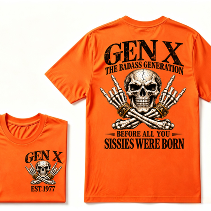 EST.Year Gen X The Badass Generation Before All You Sissies Were Born Skull Graphic T-Shirt