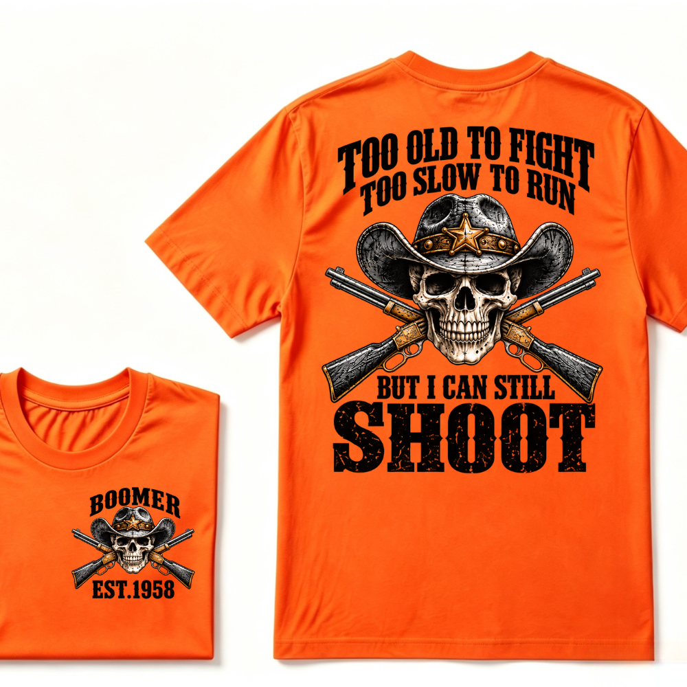 Too Old To Fight Too Slow To Run But I Can Still Shoot EST.Year Vintage Graphic Tee