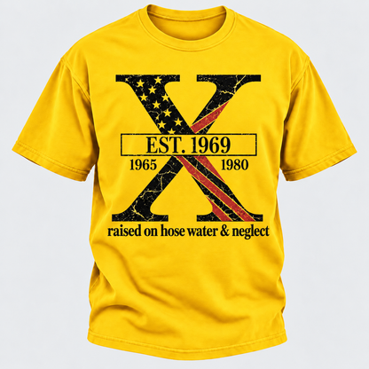 Custom GEN X Year Raised On Hose Water And Neglect USA FLAG T-Shirts