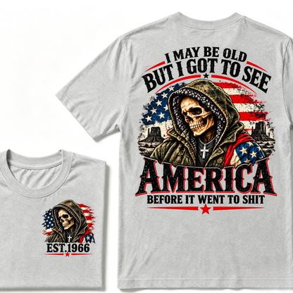 Custom Year "I MAY BE OLD BUT I GOT TO SEE AMERICA" Full Collection | T-Shirts