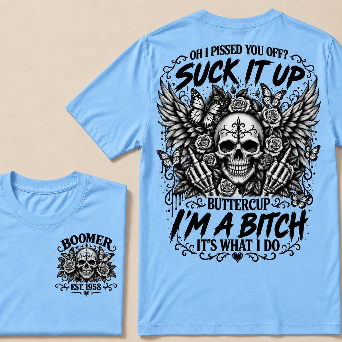 Custom Year Boomer Suck It Up Buttercup Skull Graphic T-Shirt