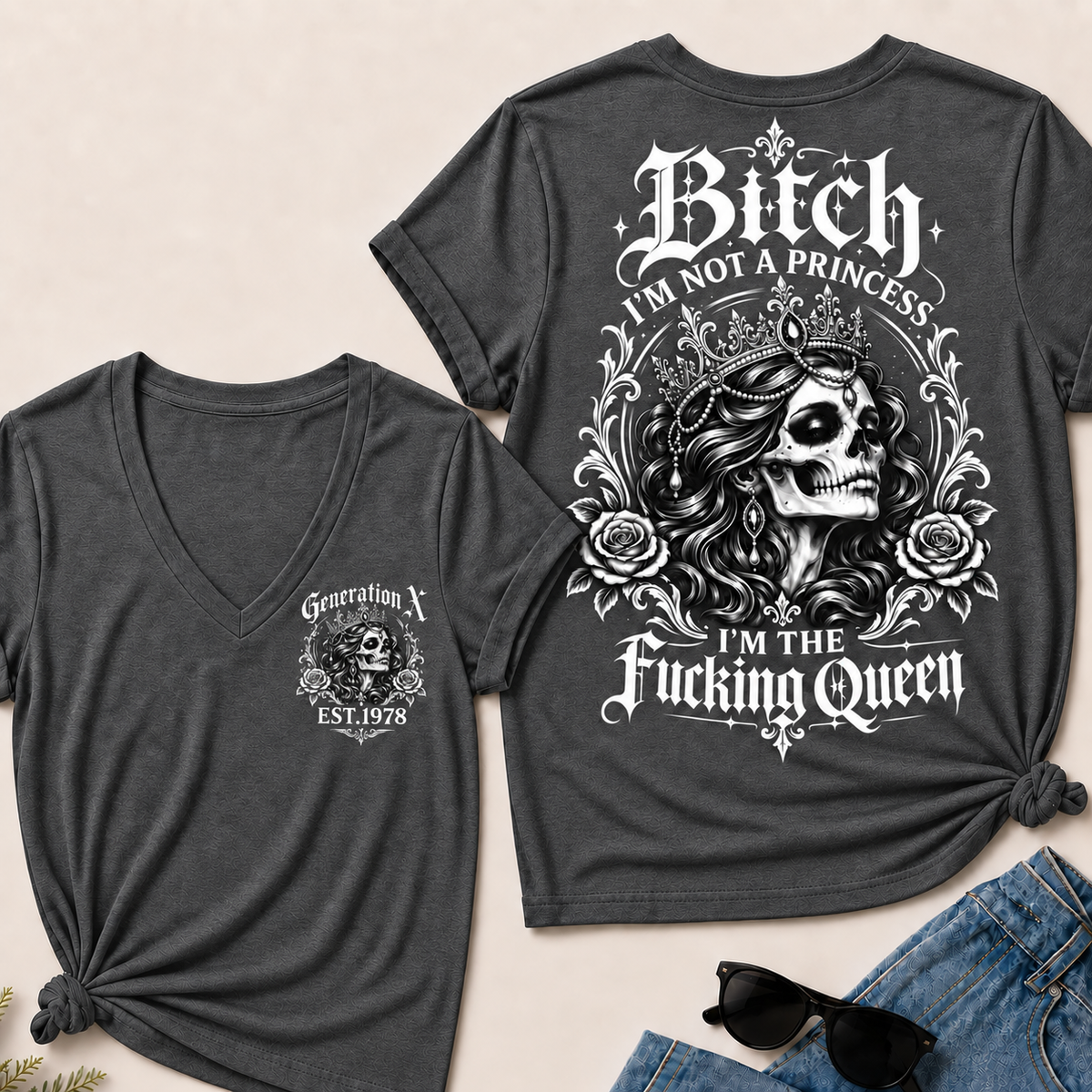 Bitch I'M NOT A PRINCESS I'M THE Fucking Queen EST.Year V-Neck Tee