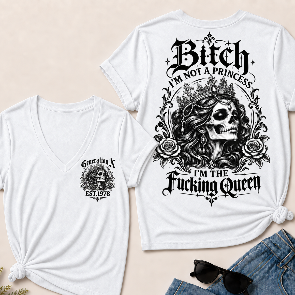 Bitch I'M NOT A PRINCESS I'M THE Fucking Queen EST.Year V-Neck Tee