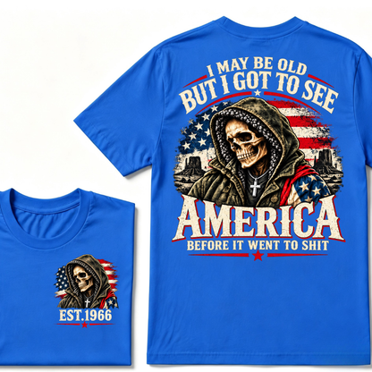 Custom Year "I MAY BE OLD BUT I GOT TO SEE AMERICA" Full Collection | T-Shirts
