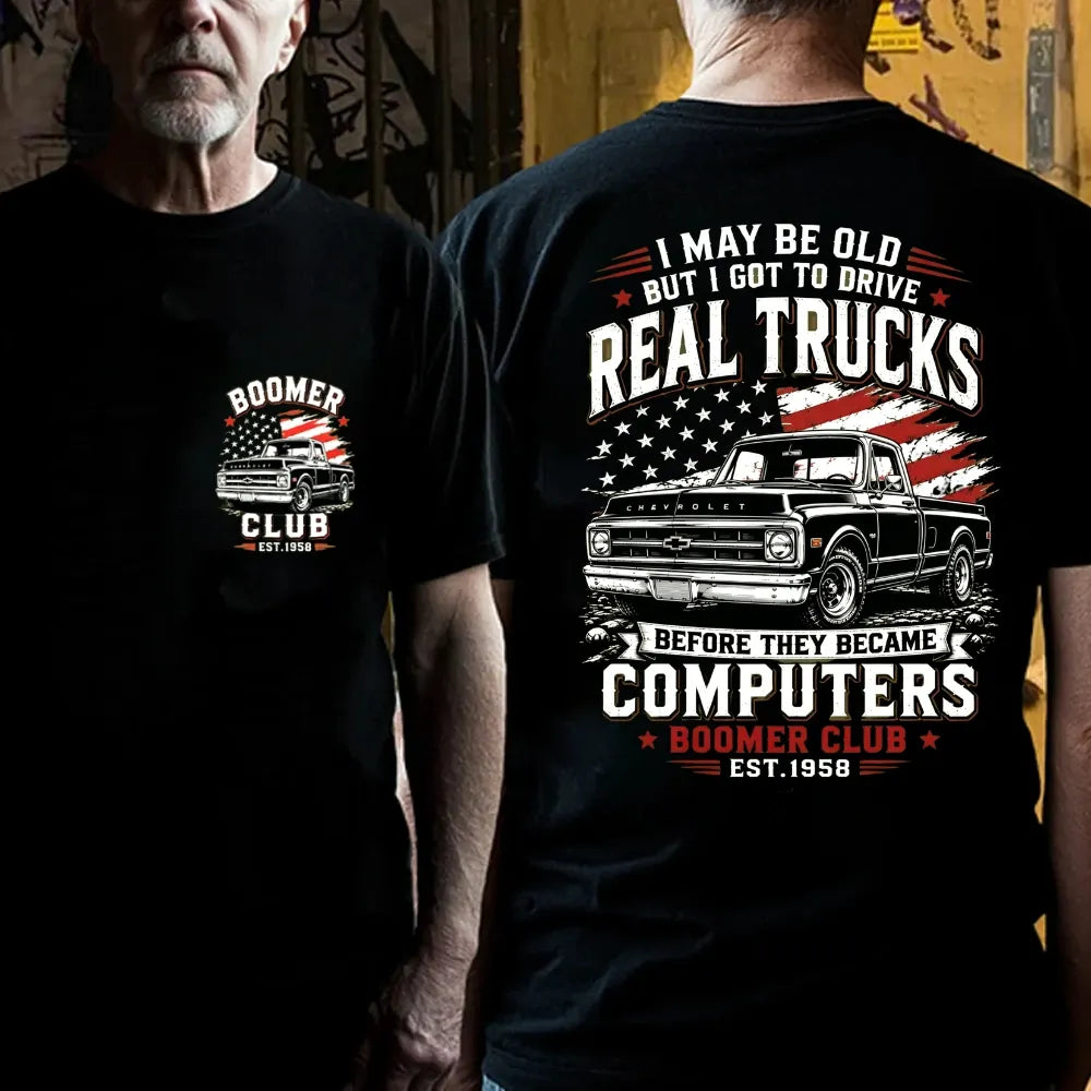 Custom EST.Year I May Be Old But I Got To Drive Real Trucks Chevy T-Shirt