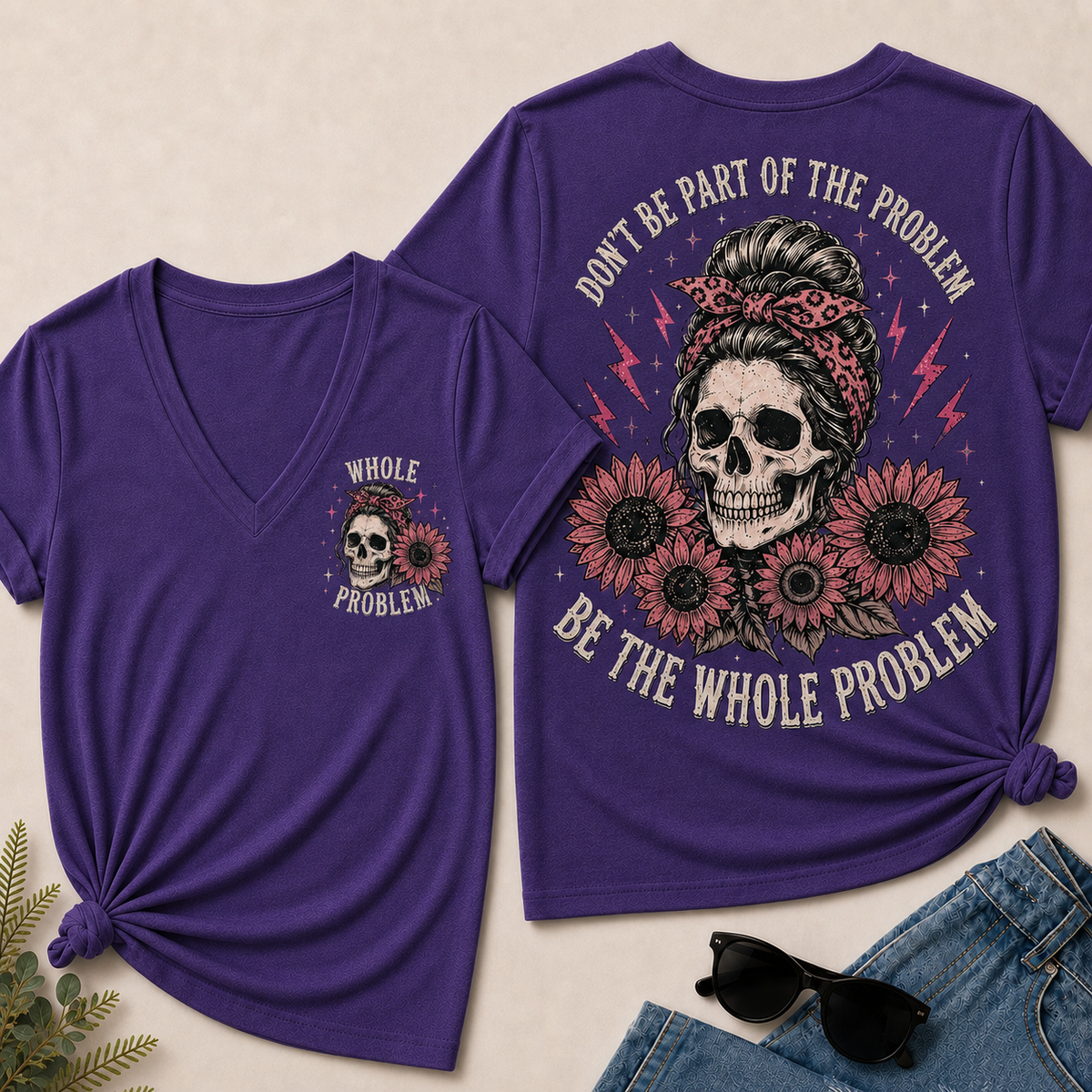 "Be the Whole Problem" V-Neck Tee