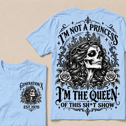 Funny Gen X Queen T-Shirt, Gothic Skull Rose Tee, Sarcastic Women's Shirt, Retro 1970 Gen X Gift, Not A Princess Tee