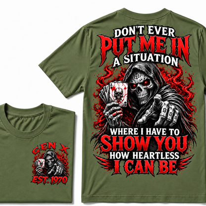 Custom Year Gen X Grim Reaper T-Shirt – “Don’t Ever Put Me in a Situation” Skull Graphic Tee