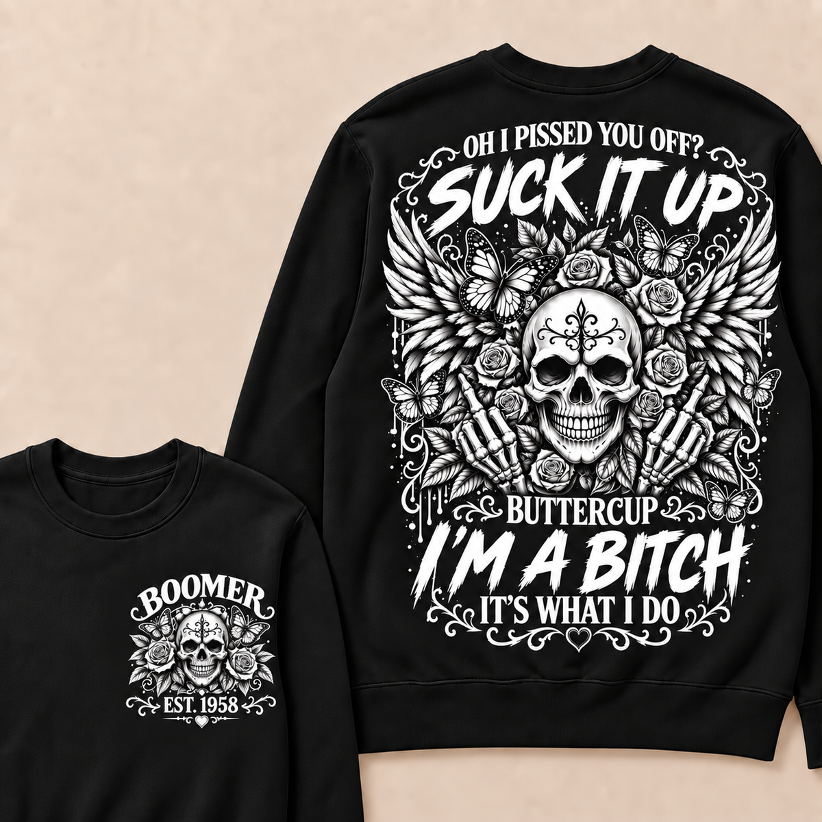 Custom Year Boomer Suck It Up Buttercup Skull Graphic Sweatshirt
