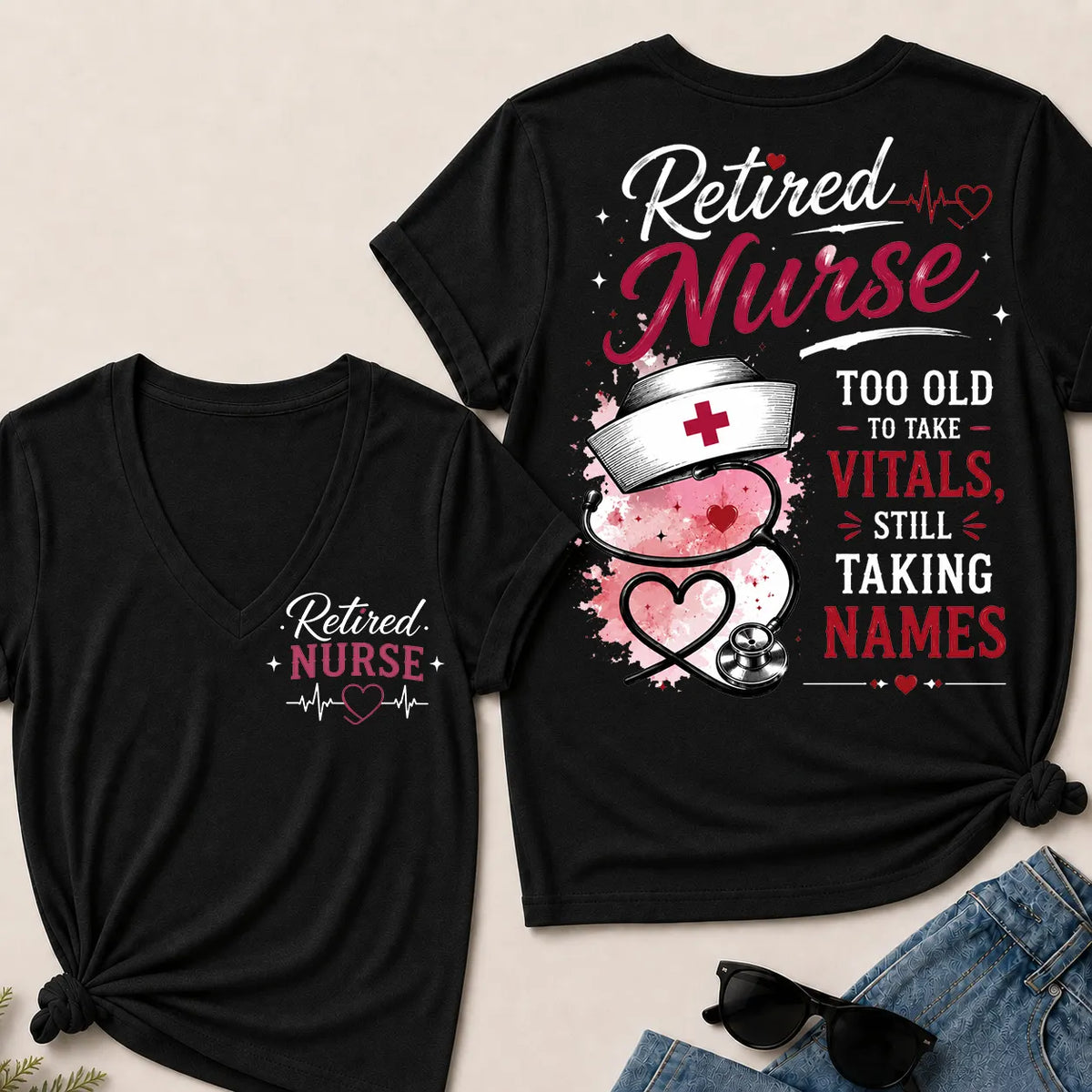 Retired Nurse Attitude V-Neck Tee | "Taking Names" Edition