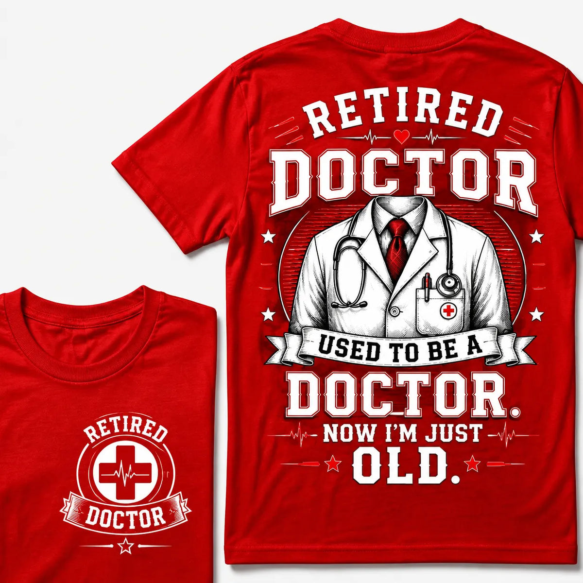 Retired Doctor Attitude T-Shirt | "Used to Be a Doctor" Edition