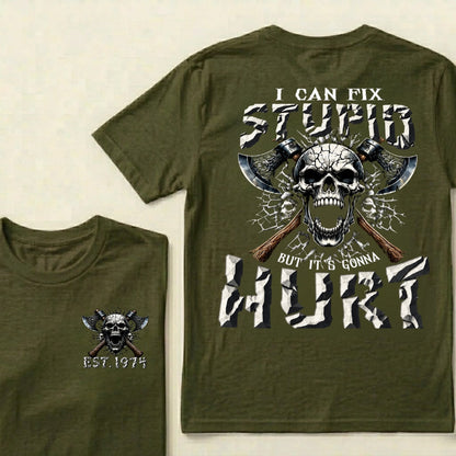 Custom Birth Year I Can Fix Stupid But It's Gonna Hurt T-Shirt – Vintage Skull & Crossed Axes Graphic Tee, Personalized EST. Year, Funny Men's Shirt