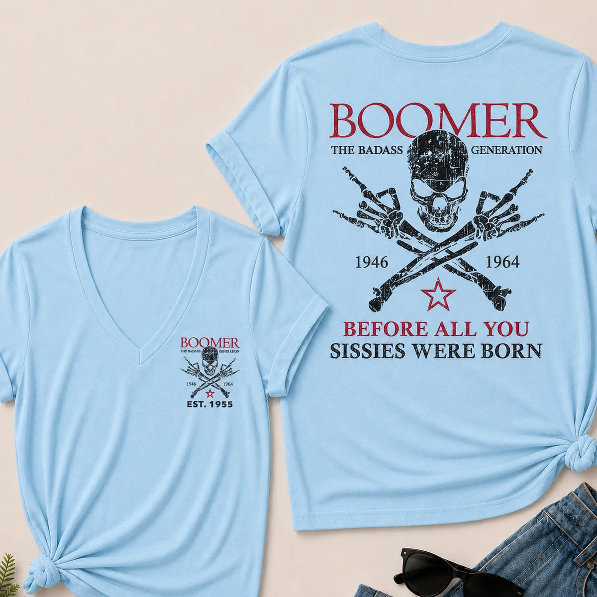 BOOMER The Badass Generation Before All You Sissies Were Born Custom EST.Year V-Neck T-Shirt