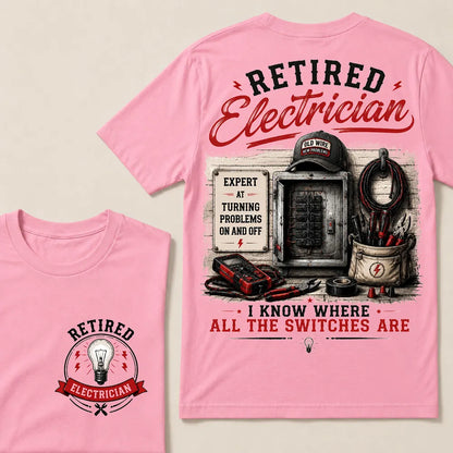 "Retired Electrician — I Know Where All The Switches Are" Crew Neck T-Shirt | Funny Electrician Retirement Tee