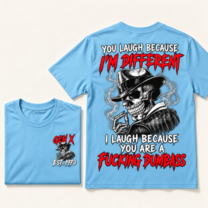 Custom Year Gen X Skull T-Shirt – “You Laugh Because I’m Different” Funny Sarcastic Graphic Tee