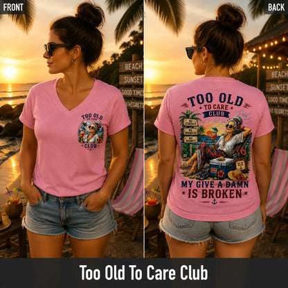 Women's "Too Old to Care Club – Out of Office. Good Times Only."  V-Neck T-Shirt The Original · Me2Workshop