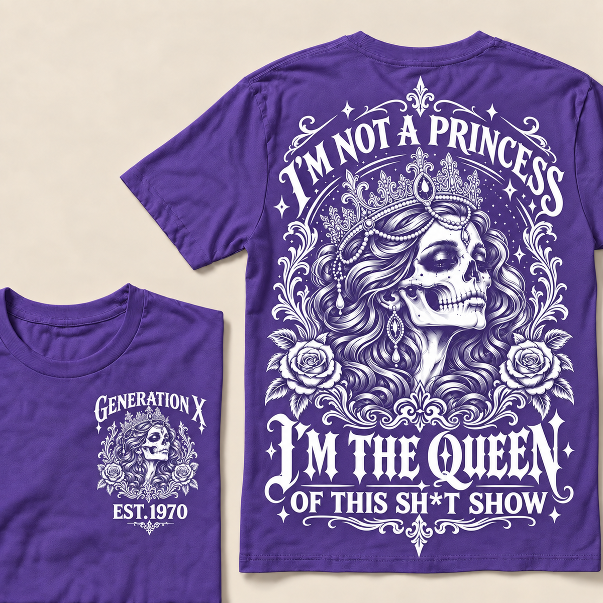 Funny Gen X Queen T-Shirt, Gothic Skull Rose Tee, Sarcastic Women's Shirt, Retro 1970 Gen X Gift, Not A Princess Tee