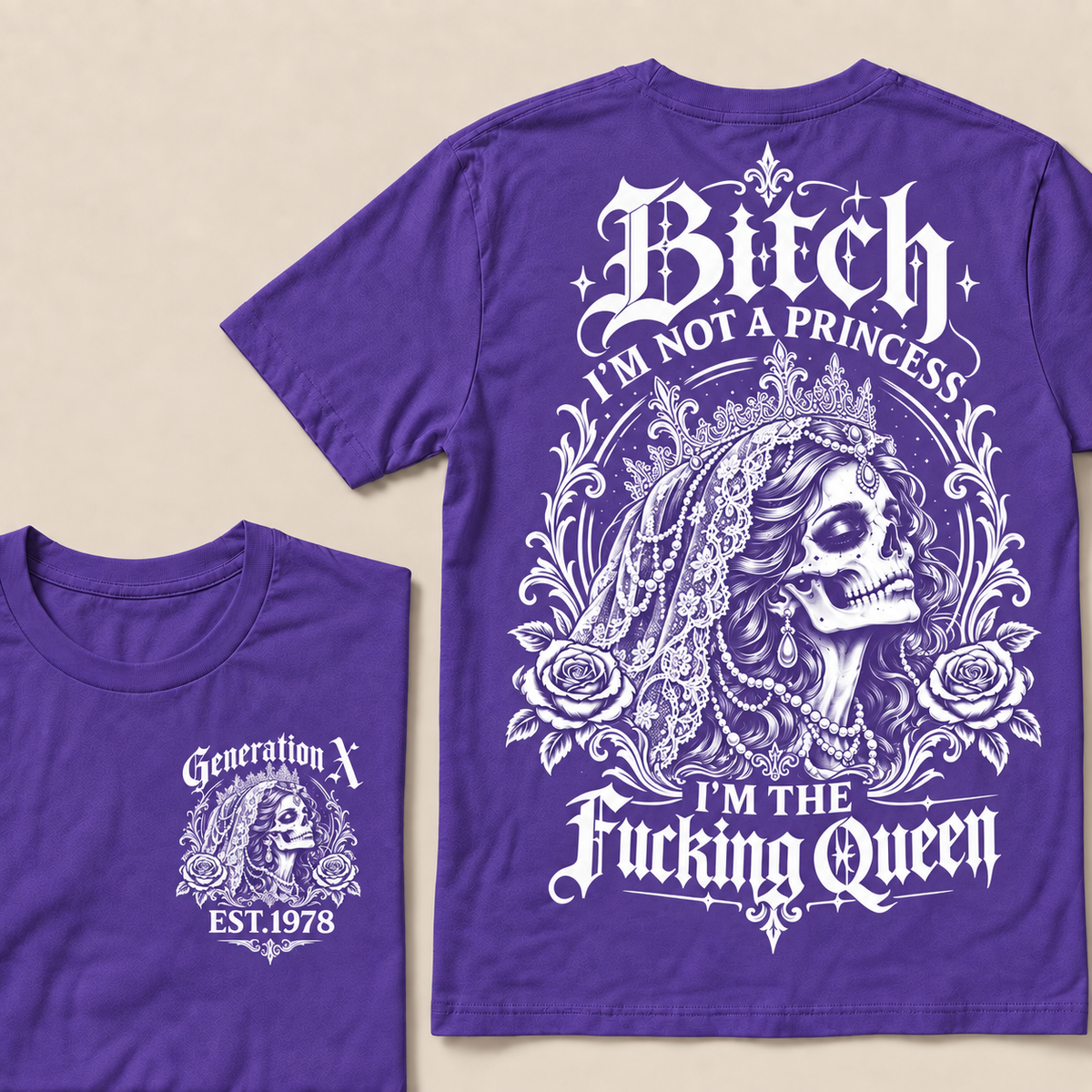 Funny Gen X Queen T-Shirt, Gothic Skull Bride Tee, Sarcastic Women's Shirt, Retro 1978 Gen X Gift, Not A Princess Tee