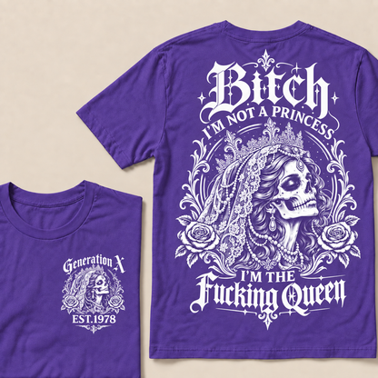 Funny Gen X Queen T-Shirt, Gothic Skull Bride Tee, Sarcastic Women's Shirt, Retro 1978 Gen X Gift, Not A Princess Tee