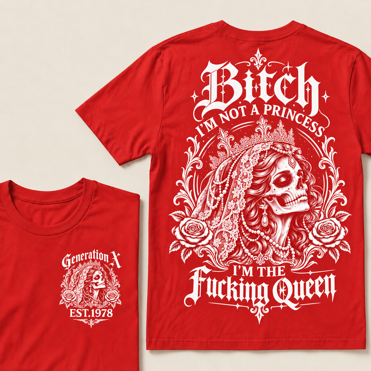 Funny Gen X Queen T-Shirt, Gothic Skull Bride Tee, Sarcastic Women's Shirt, Retro 1978 Gen X Gift, Not A Princess Tee