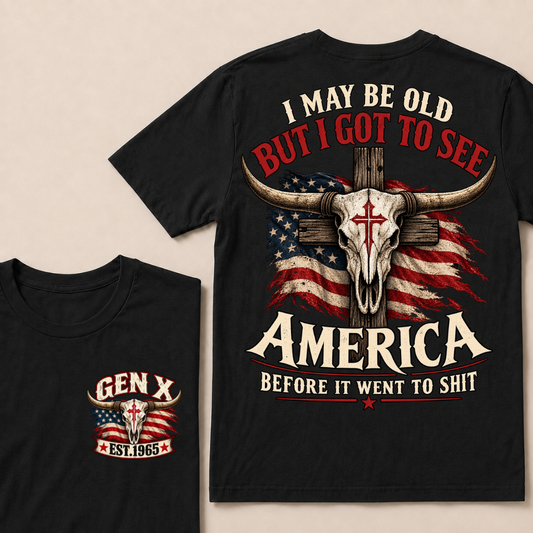 Gen X EST.Year I May Be Old But I Got To See America Vintage Western Patriotic Tee