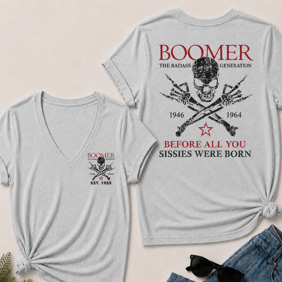 BOOMER The Badass Generation Before All You Sissies Were Born Custom EST.Year V-Neck T-Shirt