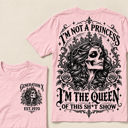 Funny Gen X Queen T-Shirt, Gothic Skull Rose Tee, Sarcastic Women's Shirt, Retro 1970 Gen X Gift, Not A Princess Tee