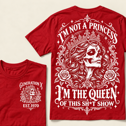 Funny Gen X Queen T-Shirt, Gothic Skull Rose Tee, Sarcastic Women's Shirt, Retro 1970 Gen X Gift, Not A Princess Tee