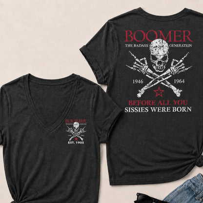 BOOMER The Badass Generation Before All You Sissies Were Born Custom EST.Year V-Neck T-Shirt