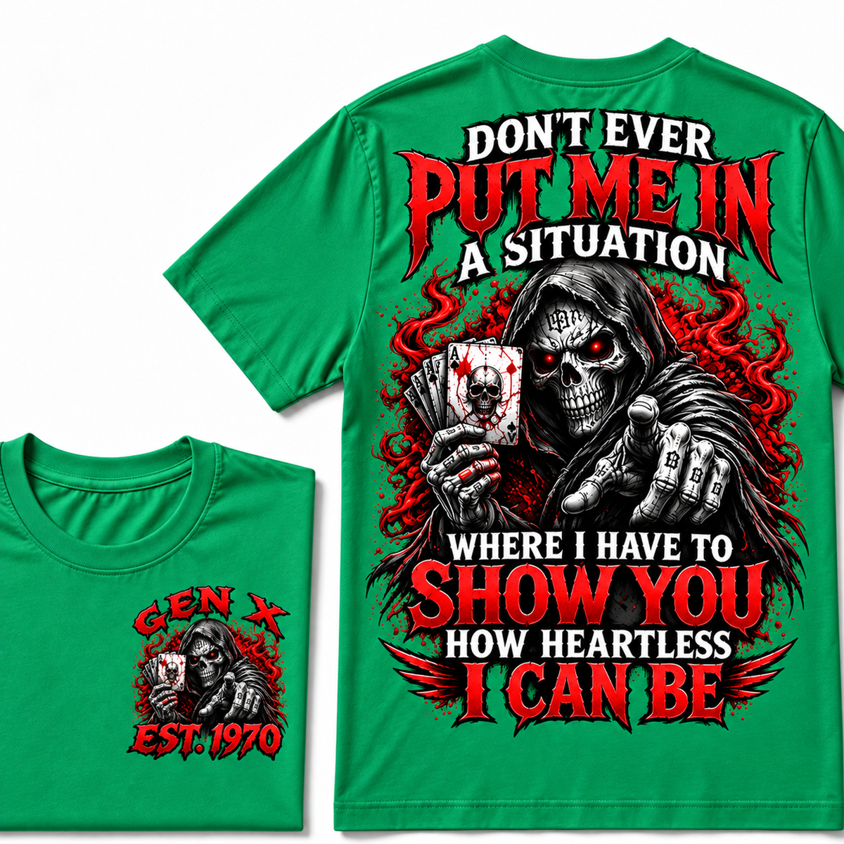 Custom Year Gen X Grim Reaper T-Shirt – “Don’t Ever Put Me in a Situation” Skull Graphic Tee