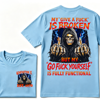 Generation X EST.Year Reaper Skull Finger Graphic T-Shirt, My Give A F Is Broken But My Attitude Is Fully Functional Tee
