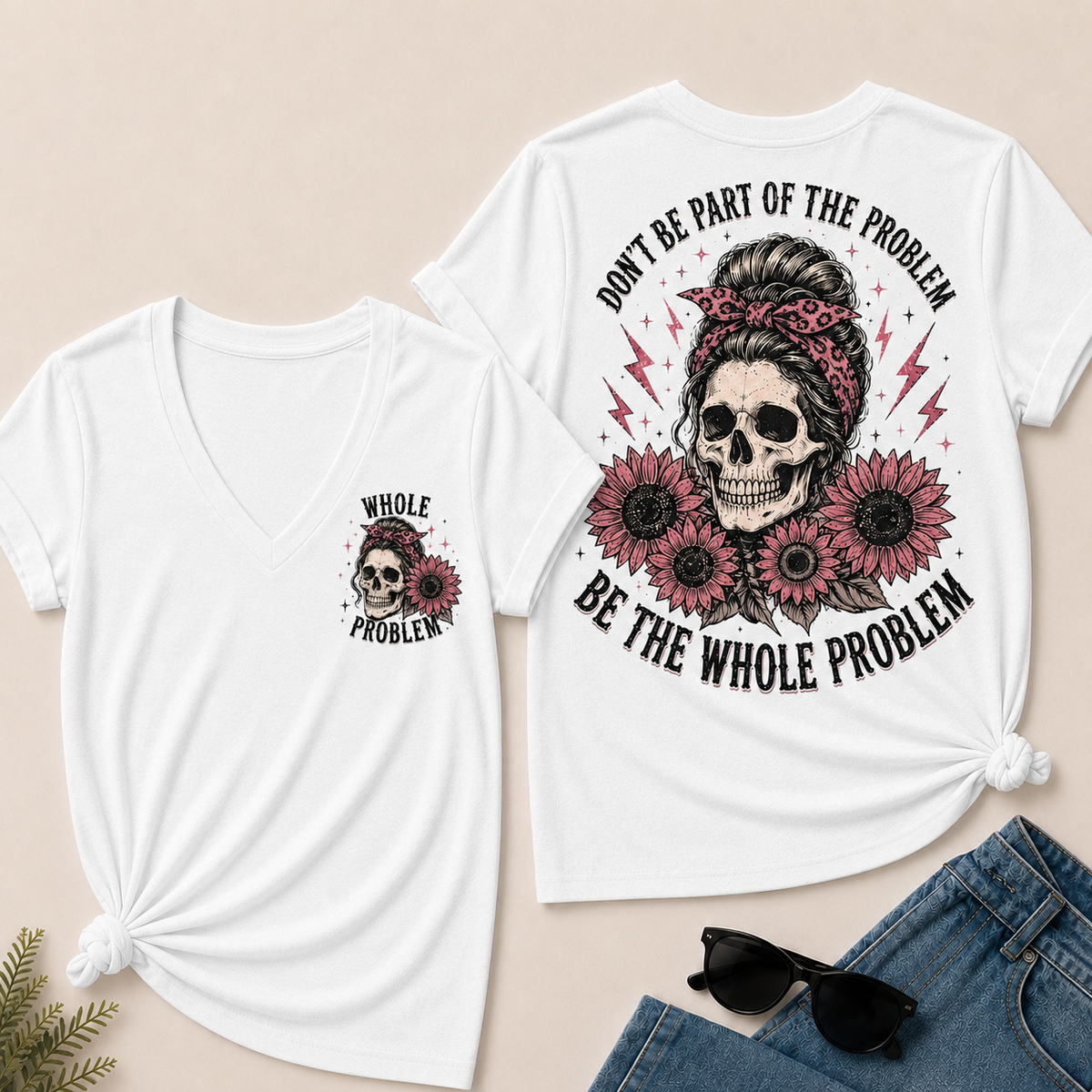 "Be the Whole Problem" V-Neck Tee