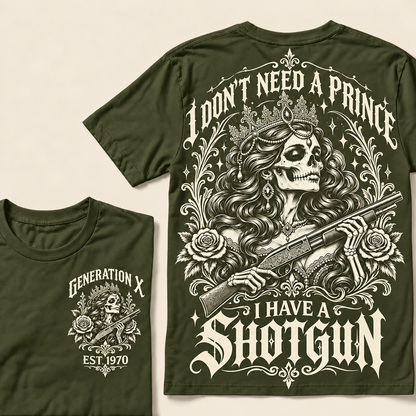 "I Don't Need A Prince I Have A Shotgun" T-Shirt, Funny Gen X Sarcastic Tee, Gothic Skull Crown Gift for Her, Western Gun Shirt
