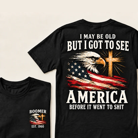 Boomer I May Be Old But I Got To See America Vintage Eagle USA Flag T-Shirt